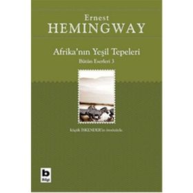 Afrika’nın Yeşil Tepeleri - Ernest Hemingway