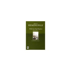 Afrika’nın Yeşil Tepeleri - Ernest Hemingway