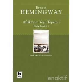 Afrika’nın Yeşil Tepeleri - Ernest Hemingway