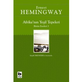 Afrika’nın Yeşil Tepeleri - Ernest Hemingway
