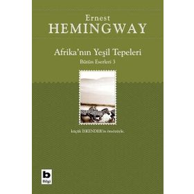 Afrika’nın Yeşil Tepeleri - Ernest Hemingway