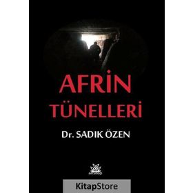 Afrin Tünelleri - Sadık Özen