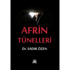 Afrin Tünelleri - Sadık Özen