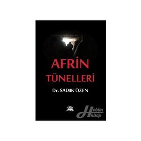 Afrin Tünelleri - Sadık Özen