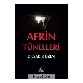 Afrin Tünelleri - Sadık Özen