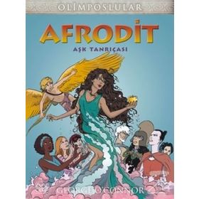 Afrodit Aşk Tanrıçası - George O’Connor