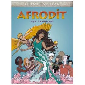 Afrodit Aşk Tanrıçası - George O’Connor