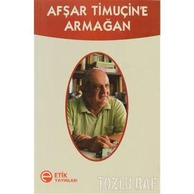 AFŞAR TİMUÇİN'E ARMAĞAN - ÇETİN VEYSAL;ZEHRAGÜL AŞKIN