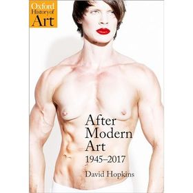 After Modern Art : 1945-2017 - David Hopkings