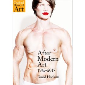 After Modern Art : 1945-2017 - David Hopkings