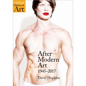 After Modern Art : 1945-2017 - David Hopkings