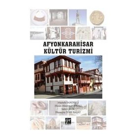 Afyonkarahisar Kültür Turizmi - Mustafa Sandıkcı