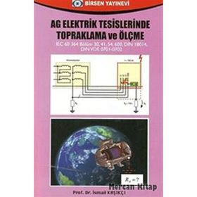 AG ELEKTRIK TESISLERINDE TOPRAKLAMA VE ÖLÇME - İSMAİL KAŞIKÇI