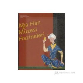 AĞA HAN MÜZESİ HAZINELERI KITAP SANATI VE HAT - ÇAĞATAY ANADOL