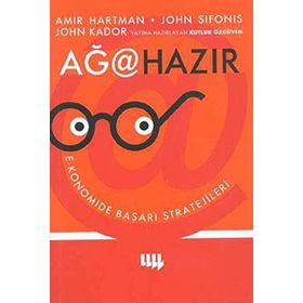 AĞA HAZIR - EKONOMIDE BAŞARI STRATEJILERI - AMIR HARTMAN, JOHN SIFONIS, JOHN KADOR, KUTLUK ÖZGÜVEN, ÖZGE KAYA