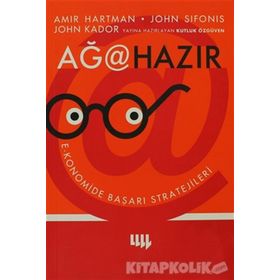 AĞA HAZIR - EKONOMIDE BAŞARI STRATEJILERI - AMIR HARTMAN, JOHN SIFONIS, JOHN KADOR, KUTLUK ÖZGÜVEN, ÖZGE KAYA