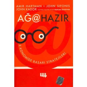 AĞA HAZIR - EKONOMIDE BAŞARI STRATEJILERI - AMIR HARTMAN, JOHN SIFONIS, JOHN KADOR, KUTLUK ÖZGÜVEN, ÖZGE KAYA