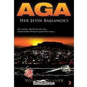 AGA HER ŞEYİN BAŞLANGICI - VOLKAN ASLANER