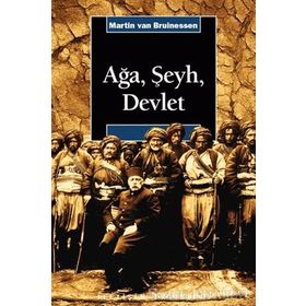 Ağa, Şeyh Ve Devlet - Martin Van Bruinessen