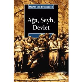 Ağa, Şeyh Ve Devlet - Martin Van Bruinessen