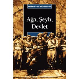 Ağa, Şeyh Ve Devlet - Martin Van Bruinessen