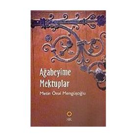 AĞABEYİME MEKTUPLAR - METIN ÖNAL MENGÜŞOĞLU (ISBN:9789756720219)