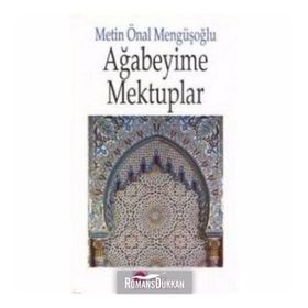 AĞABEYİME MEKTUPLAR - METIN ÖNAL MENGÜŞOĞLU (ISBN:9789756720219)