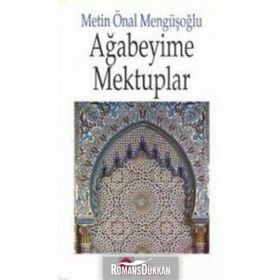AĞABEYİME MEKTUPLAR - METIN ÖNAL MENGÜŞOĞLU