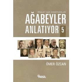AĞABEYLER ANLATIYOR 5 - ÖMER ÖZCAN