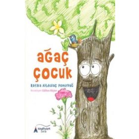 Ağaç Çocuk - Refika Altıkulaç Demirdağ