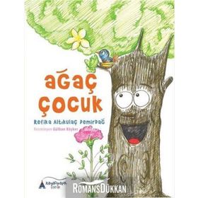 Ağaç Çocuk - Refika Altıkulaç Demirdağ
