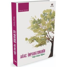 Ağaç İmparatorluğu - Yılmaz Yılmaz