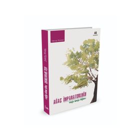 Ağaç İmparatorluğu - Yılmaz Yılmaz