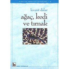 Ağaç Kedi ve Tırnak - Levent Dalar