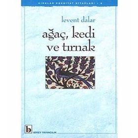 Ağaç Kedi ve Tırnak - Levent Dalar