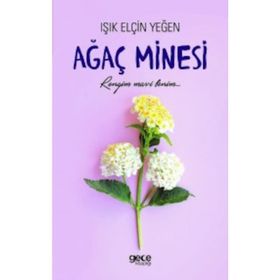 Ağaç Minesi - Işık Elçin Yeğen