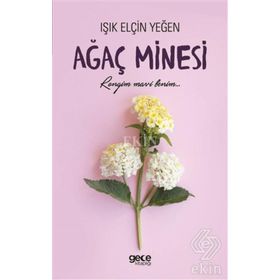 Ağaç Minesi - Işık Elçin Yeğen