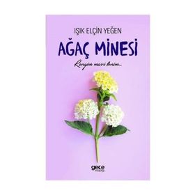 Ağaç Minesi - Işık Elçin Yeğen