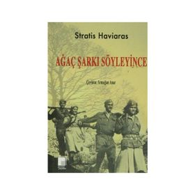 AĞAÇ ŞARKI SÖYLEYİNCE - STRATIS HAVIARAS