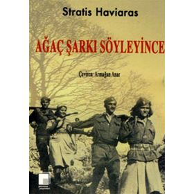 AĞAÇ ŞARKI SÖYLEYİNCE - STRATIS HAVIARAS
