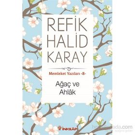 Ağaç ve Ahlak - refik halit karay