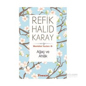 Ağaç ve Ahlak - refik halit karay