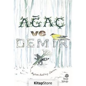 Ağaç ve Demir - Aysun Berktay Özme