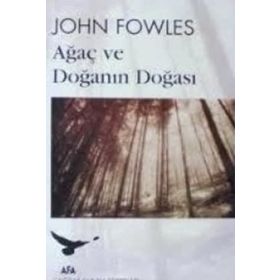 Ağaç ve Doğanın Doğası - John Fowles