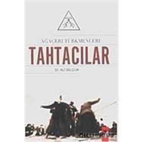 AĞAÇERİ TÜRKMENLERİ TAHTACILAR - ALI SELÇUK