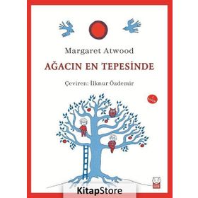 Ağacın En Tepesinde - Margaret Atwood