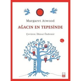 Ağacın En Tepesinde - Margaret Atwood