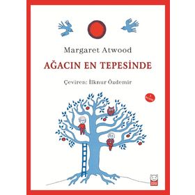 Ağacın En Tepesinde - Margaret Atwood