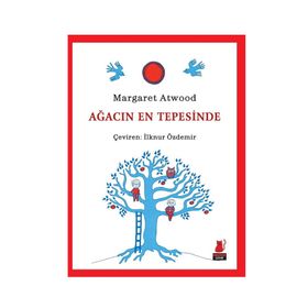 Ağacın En Tepesinde - Margaret Atwood