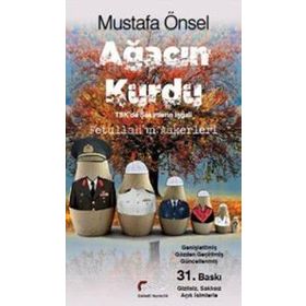 Ağacın Kurdu: TSK'de Şakirtlerin İşgali - Fetullah'ın Askerleri - Mustafa Önsel